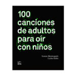 100 canciones de adultos para oír con niños