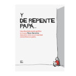 Y de repente papá...