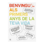 Benvingut/da als primers anys de la teva vida