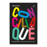 Conciliaqué. Del engaño de la conciliación al cambio real