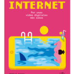 INTERNET. Por unas vidas digitales más sanas